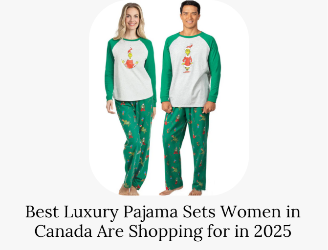 Best Luxury Pajama Sets Women in Canada Are Shopping for in 2025